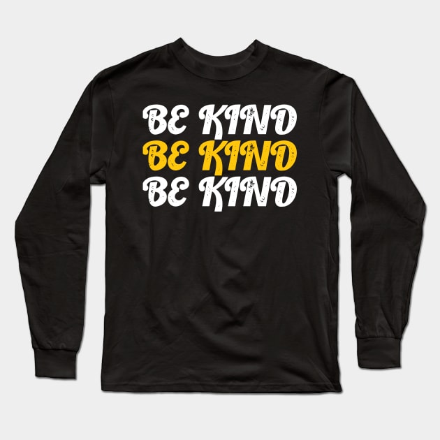 Be kind Long Sleeve T-Shirt by Dexter